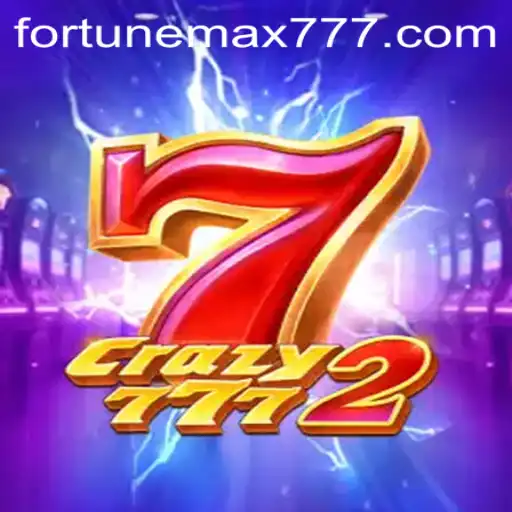 Unveiling Crazy7772: An Exciting Journey with FortuneMax