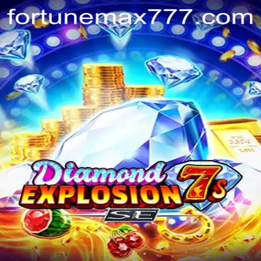 DiamondExplosion7sSE: The Ultimate Gaming Experience with FortuneMax