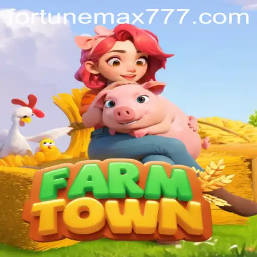 Exploring FarmTown: A Virtual Agricultural Adventure with FortuneMax
