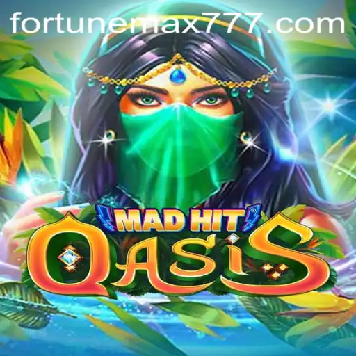 Discover the Thrilling World of MadHitOasis: Unleashing FortuneMax