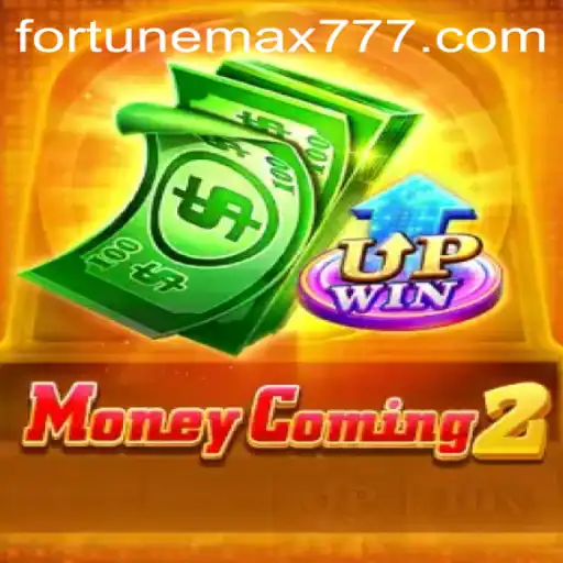 Unveiling MoneyComing2: A Dive into FortuneMax Adventure