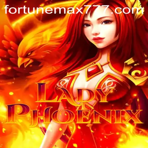 Discover the Magical World of LadyPhoenix: Unleash Your Fortune with FortuneMax