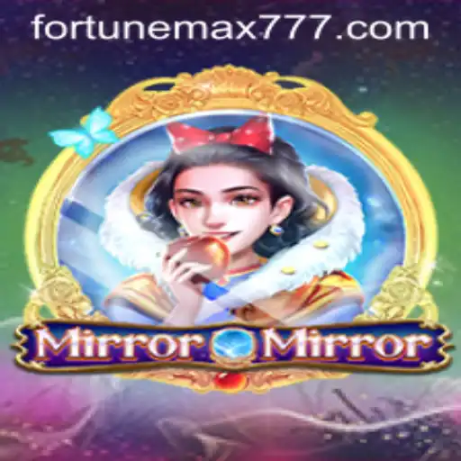 Discover the Enchanting World of MirrorMirror: FortuneMax Awaits