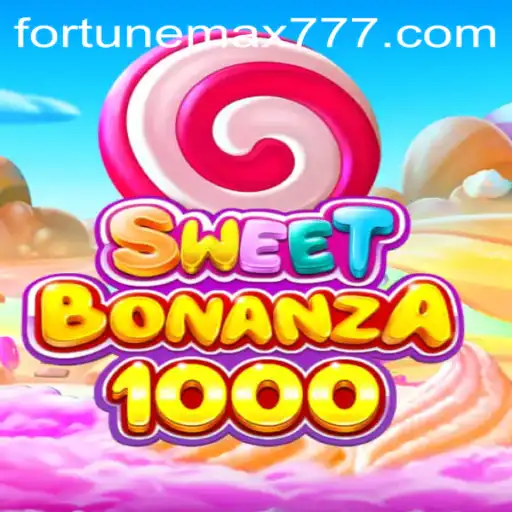 SweetBonanza1000: Unveiling the Exciting World of FortuneMax