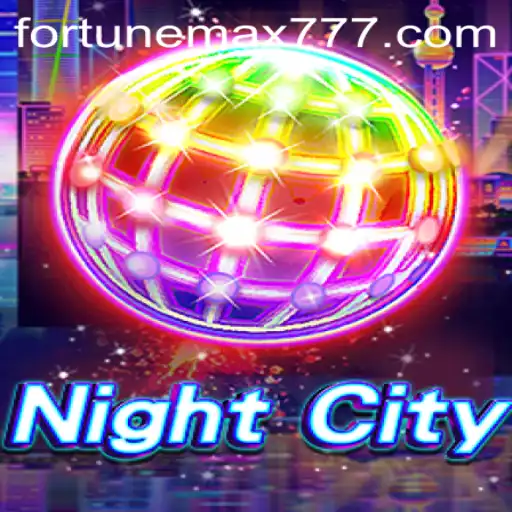 Explore the Thrilling World of NightCity: A FortuneMax Adventure