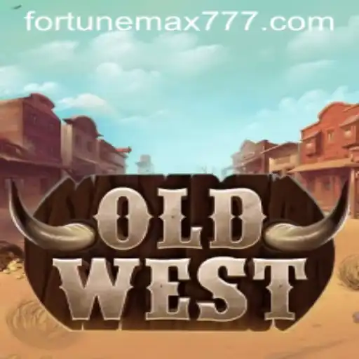 Discover 'OldWest' and the Exciting FortuneMax Feature