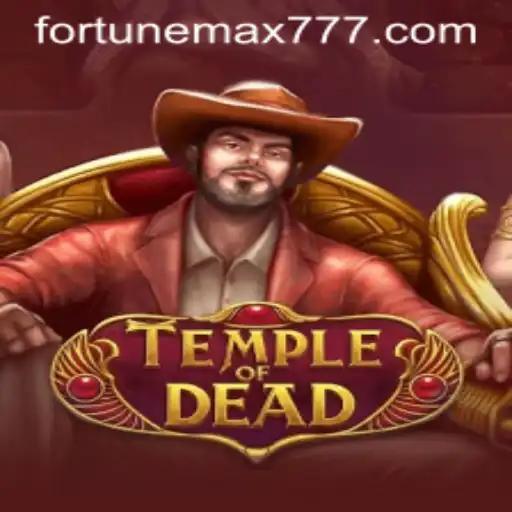 Explore the Thrilling World of TempleofDead: Unlock the Secrets of FortuneMax