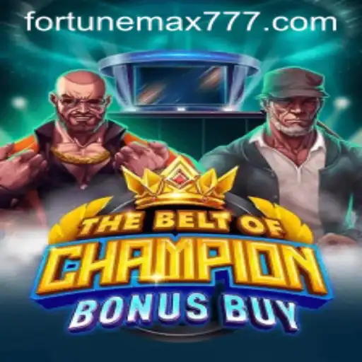 Exploring TheBeltOfChampionBonusBuy: The Thrill of FortuneMax